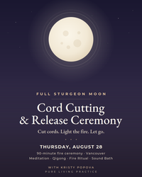 Full Moon: Cord Cutting & Release Ceremony